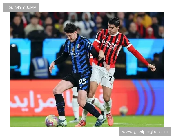 国际米兰近期比赛愈发依赖体系运转，战术稳定性面临考验